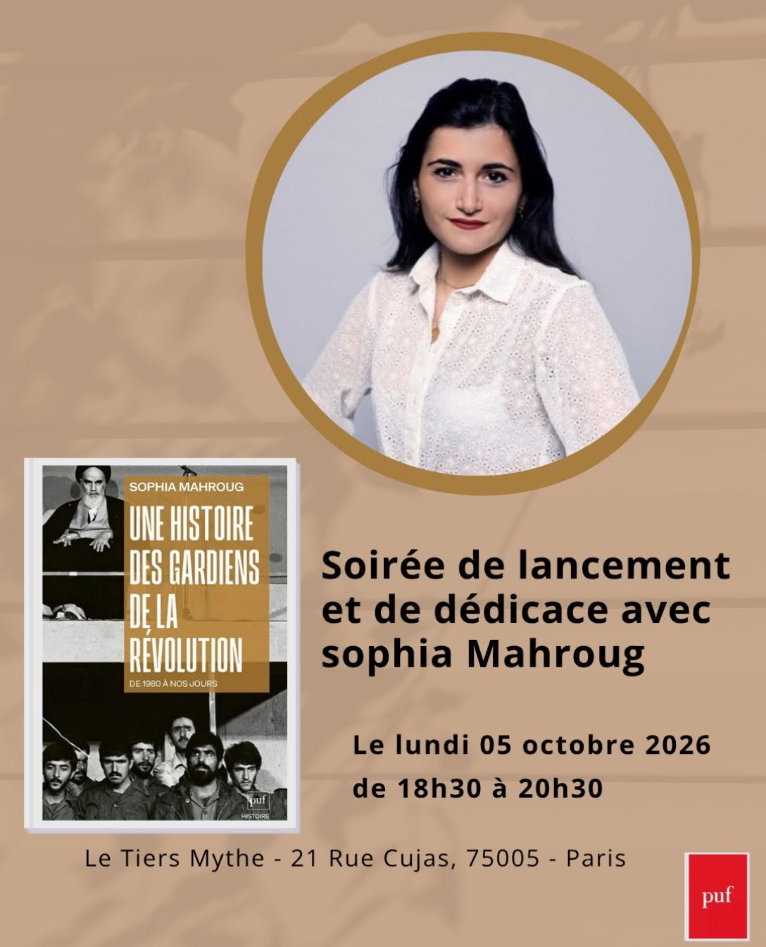 lancement et de dédicace d'Une histoire des Gardiens de la Révolution, de 1980 à nos jours, paru aux Presses Universitaires de France. L'événement aura lieu le 5 octobre à 18h30, à la librairie du Le Tiers Mythe SOLIFA, 21 rue Cujas, à Paris 5e. Entrée libre.
