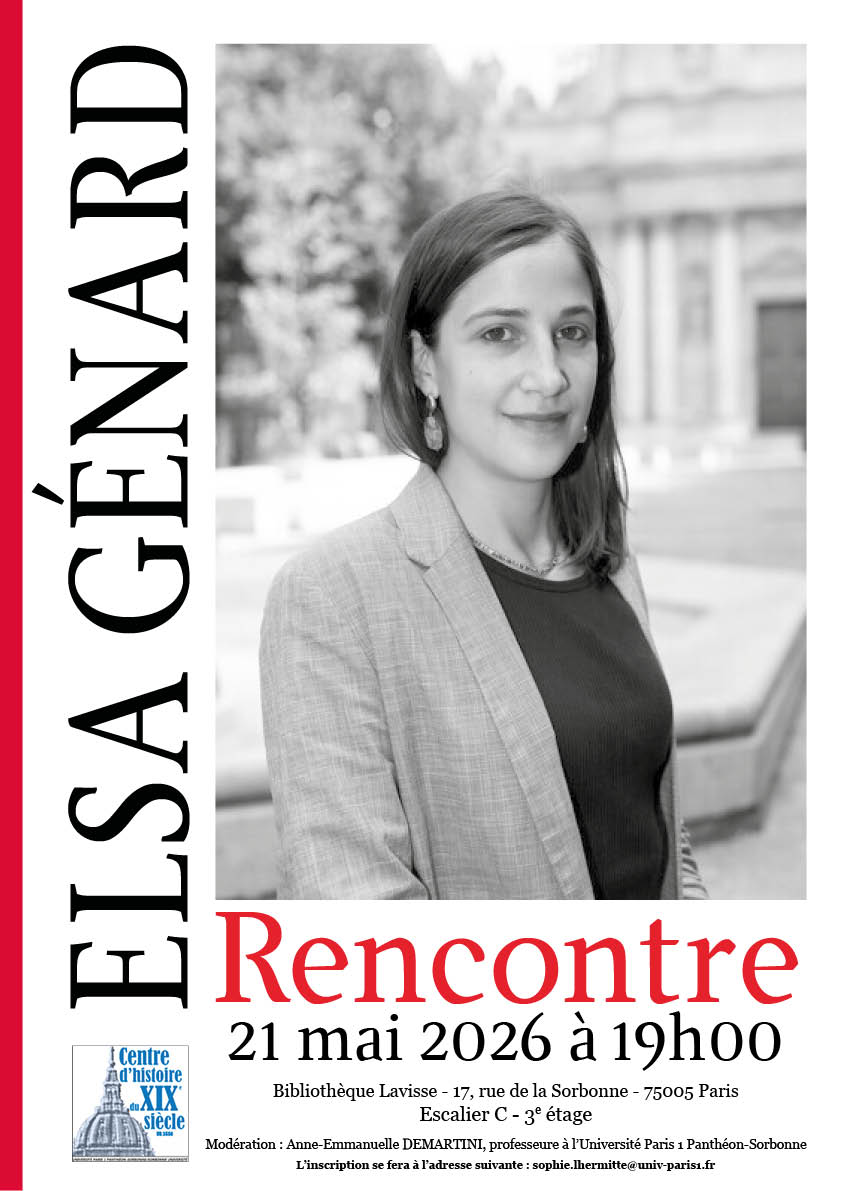   🎤 Rencontre avec Elsa Génard  📅 21 mai 2026 à 19h00 📍 Bibliothèque Lavisse (escalier C, 3ᵉ étage) 17, rue de la Sorbonne, 75005 Paris  Venez assister à une rencontre avec Elsa Génard, autour de ses travaux et de ses recherches.  🎙️ Modération : Anne-Emmanuelle Demartini  ✉️ Inscription obligatoire : sophie.lhermitte@univ-paris1.fr