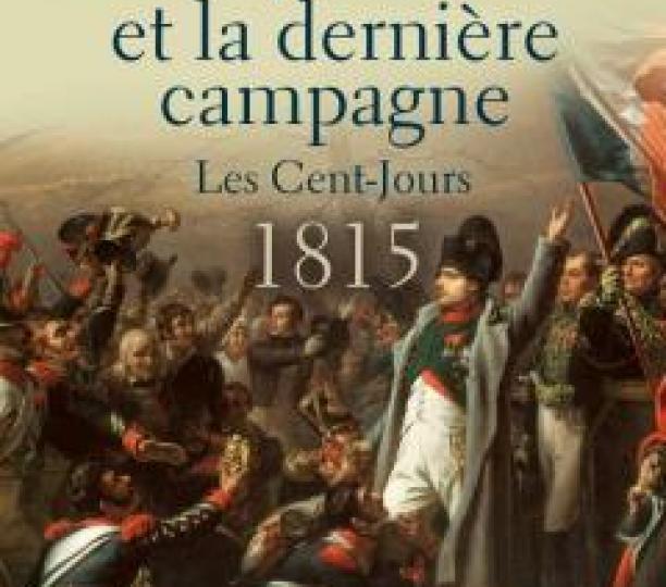 Napoléon et la dernière campagne