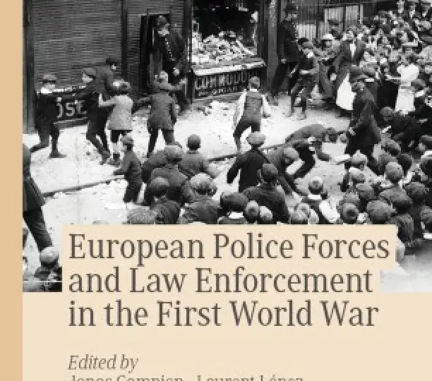 European Police Forces and Law Enforcement in the First World War