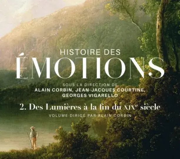 Histoire des émotions, vol. 2