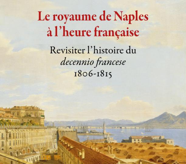 Le royaume de Naples à l'heure française