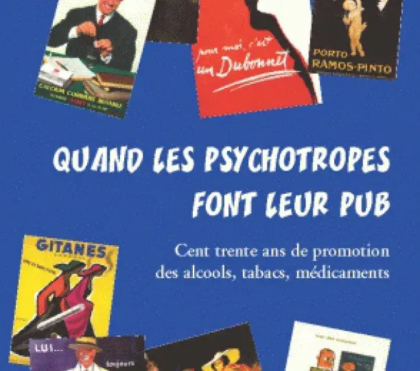 Quand les psychotropes font leur pub