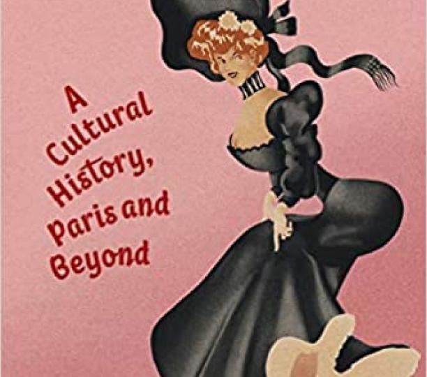 The Belle Époque: A Cultural History, Paris and Beyond (European Perspectives: A Series in Social Thought and Cultural Criticism) 