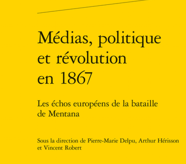 Médias, politique et révolution en 1867 