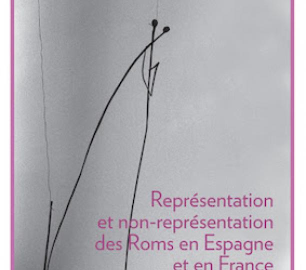 Représentation et non-représentation des Roms en Espagne et en France