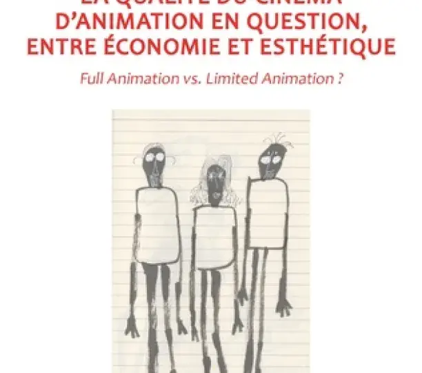 La qualité du cinéma d’animation en question, entre économie et esthétique  